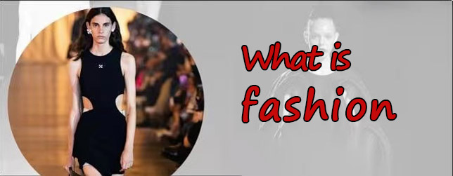 What is fashion